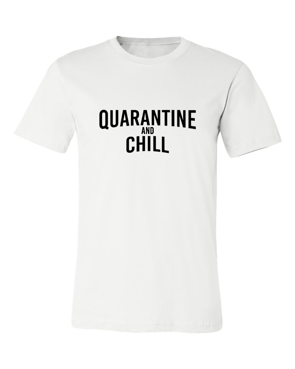 QUARANTINE + CHILL T-SHIRT