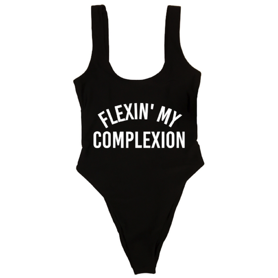 FLEXIN' MY COMPLEXION