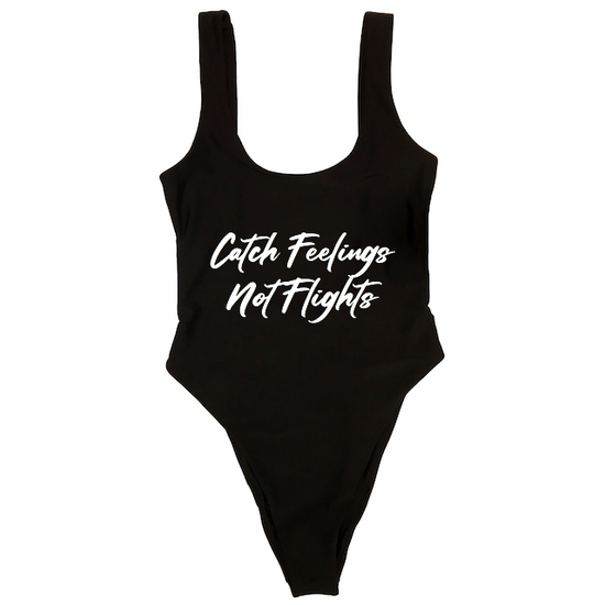 CATCH FEELINGS NOT FLIGHTS