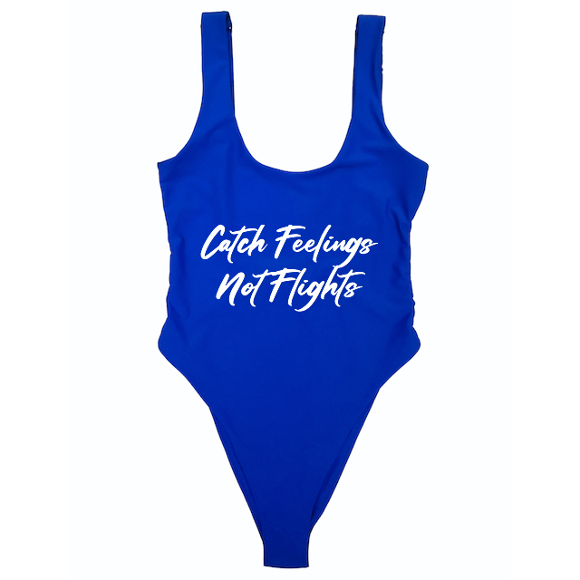 CATCH FEELINGS NOT FLIGHTS