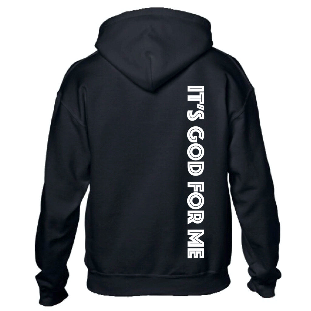 IT'S GOD FOR ME (HG) HOODIE