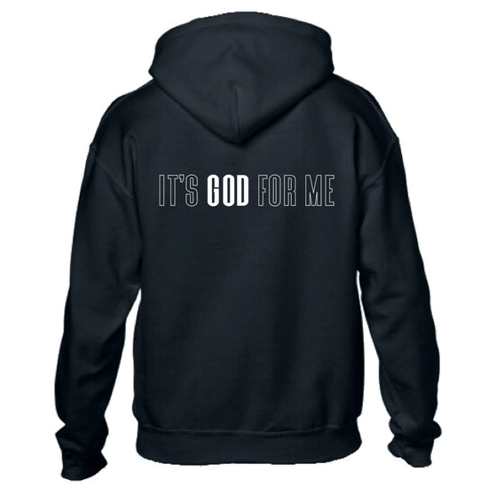 IT'S GOD FOR ME HOODIE