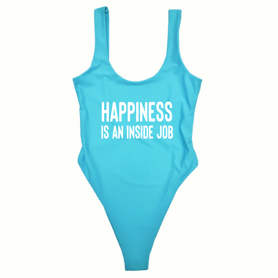 HAPPINESS IS AN INSIDE JOB