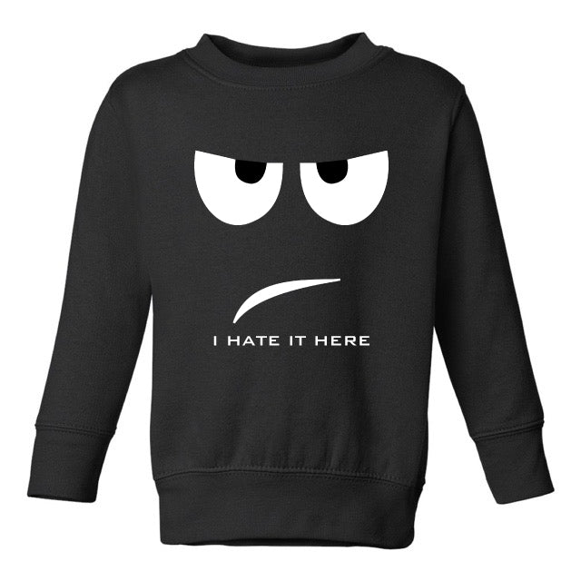 HATE IT SWEATSHIRT – TODDLERS