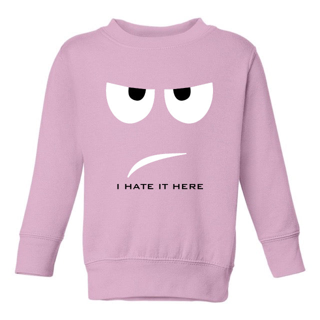 HATE IT SWEATSHIRT – TODDLERS