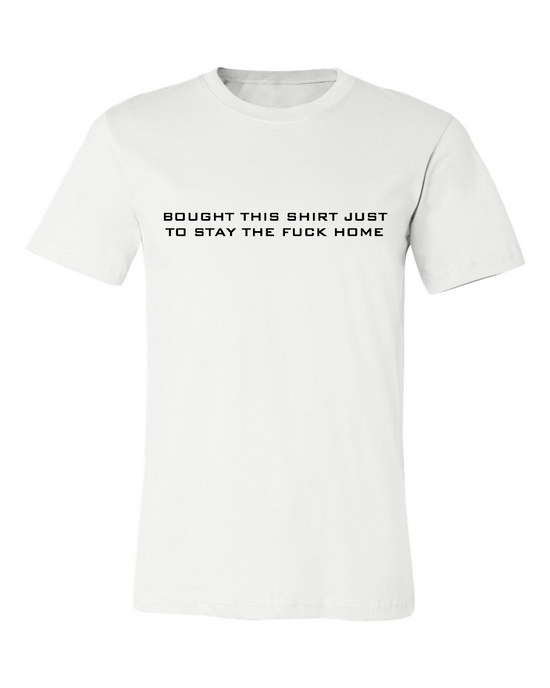 STAY HOME T-SHIRT