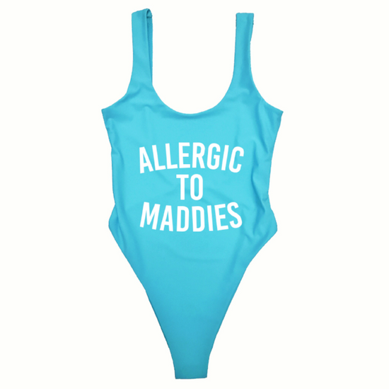 ALLERGIC TO MADDIES