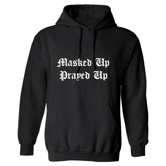 MASKED UP, PRAYED UP HOODIE