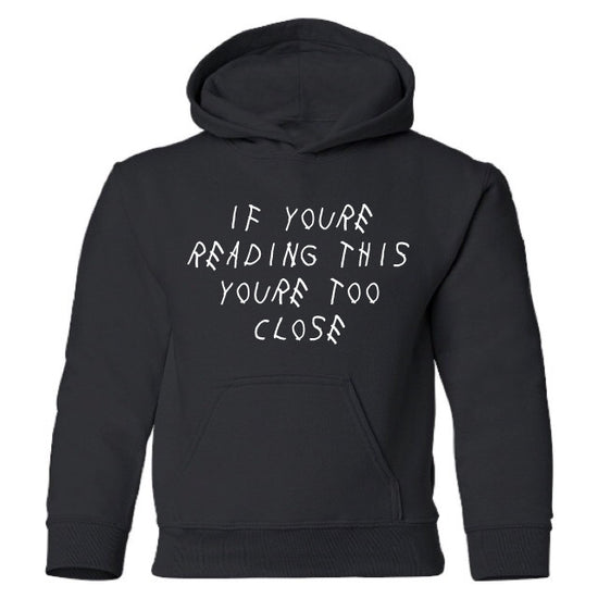 TOO CLOSE HOODIE – KIDS