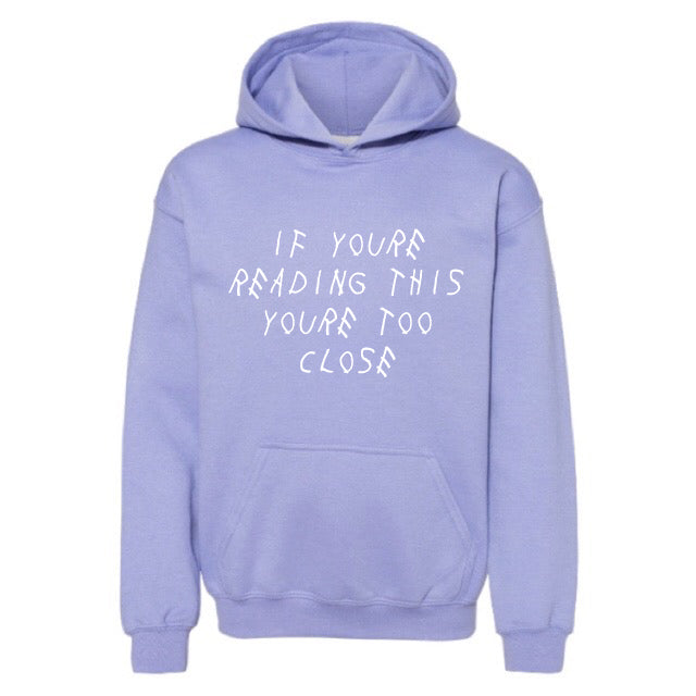 TOO CLOSE HOODIE – KIDS