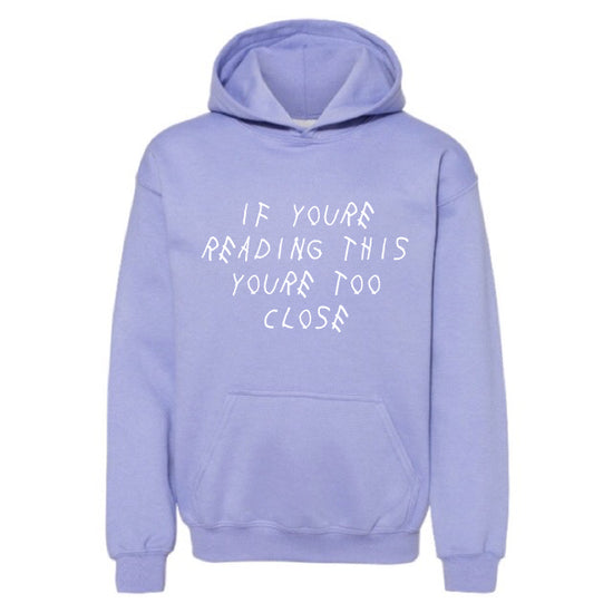 TOO CLOSE HOODIE – KIDS