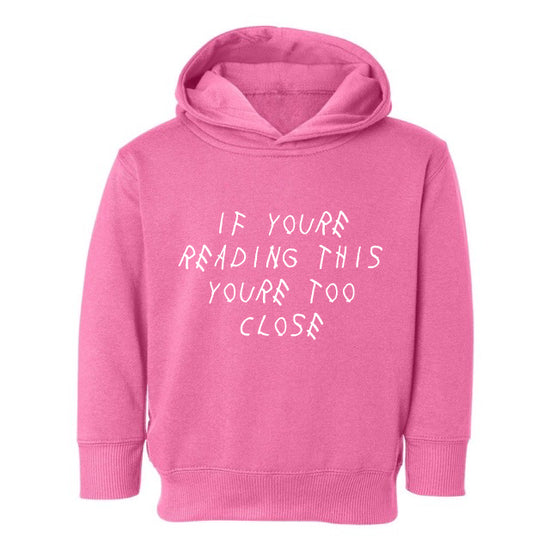 TOO CLOSE HOODIE – TODDLERS