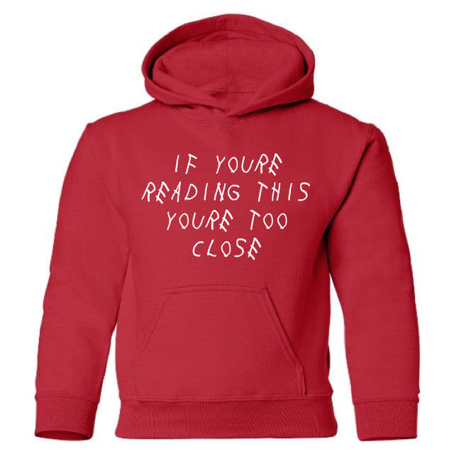 TOO CLOSE HOODIE – KIDS