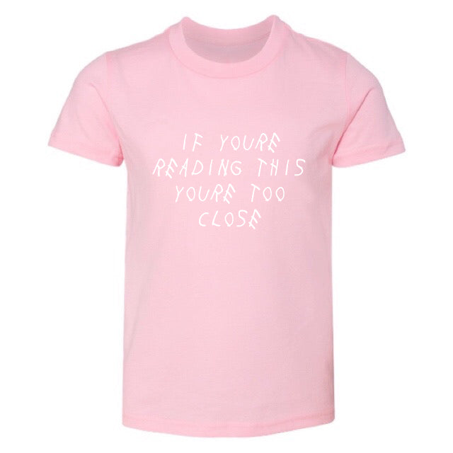 TOO CLOSE T-SHIRT – KIDS