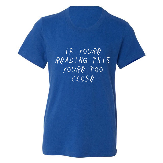 TOO CLOSE T-SHIRT – KIDS