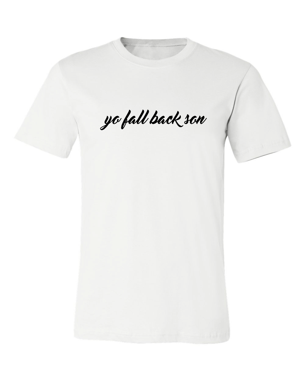 YO FALL BACK SON T-SHIRT