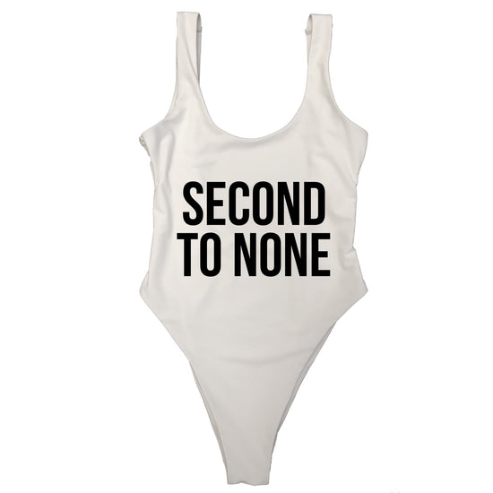 SECOND TO NONE