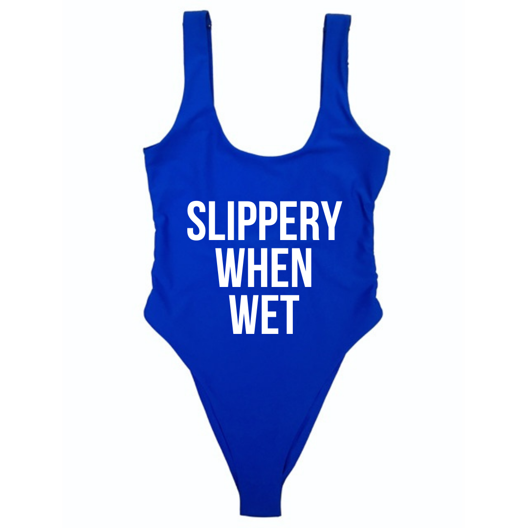 SLIPPERY WHEN WET