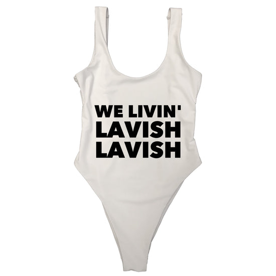 WE LIVIN’ LAVISH