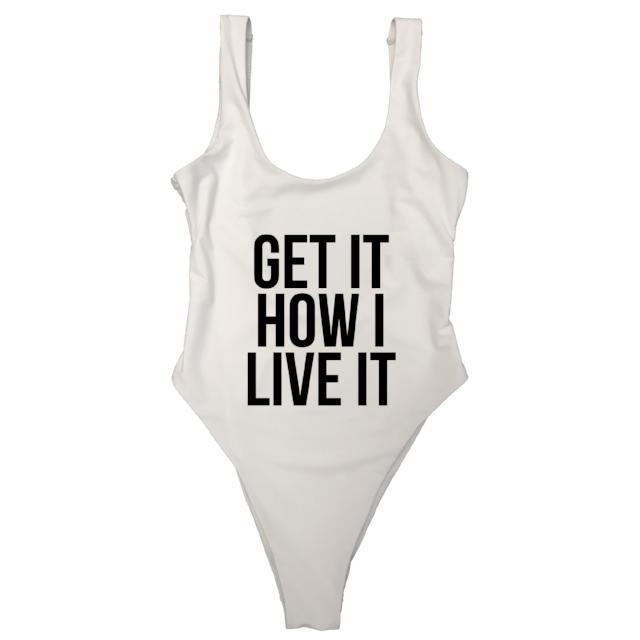 GET IT HOW I LIVE IT