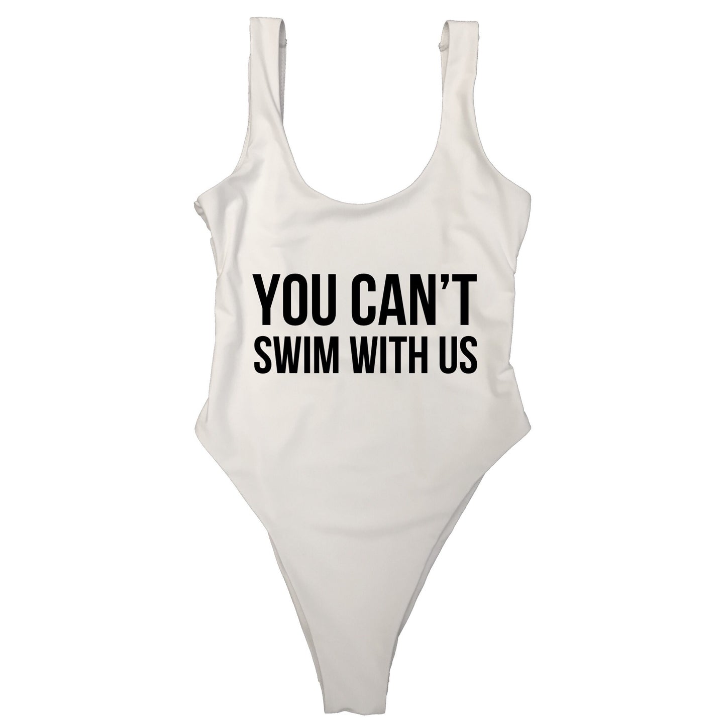 YOU CAN’T SWIM WITH US