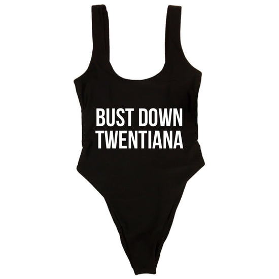 BUST DOWN TWENTIANA