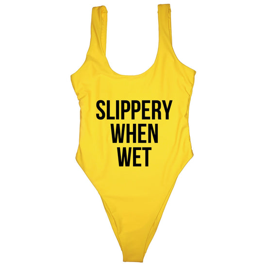SLIPPERY WHEN WET