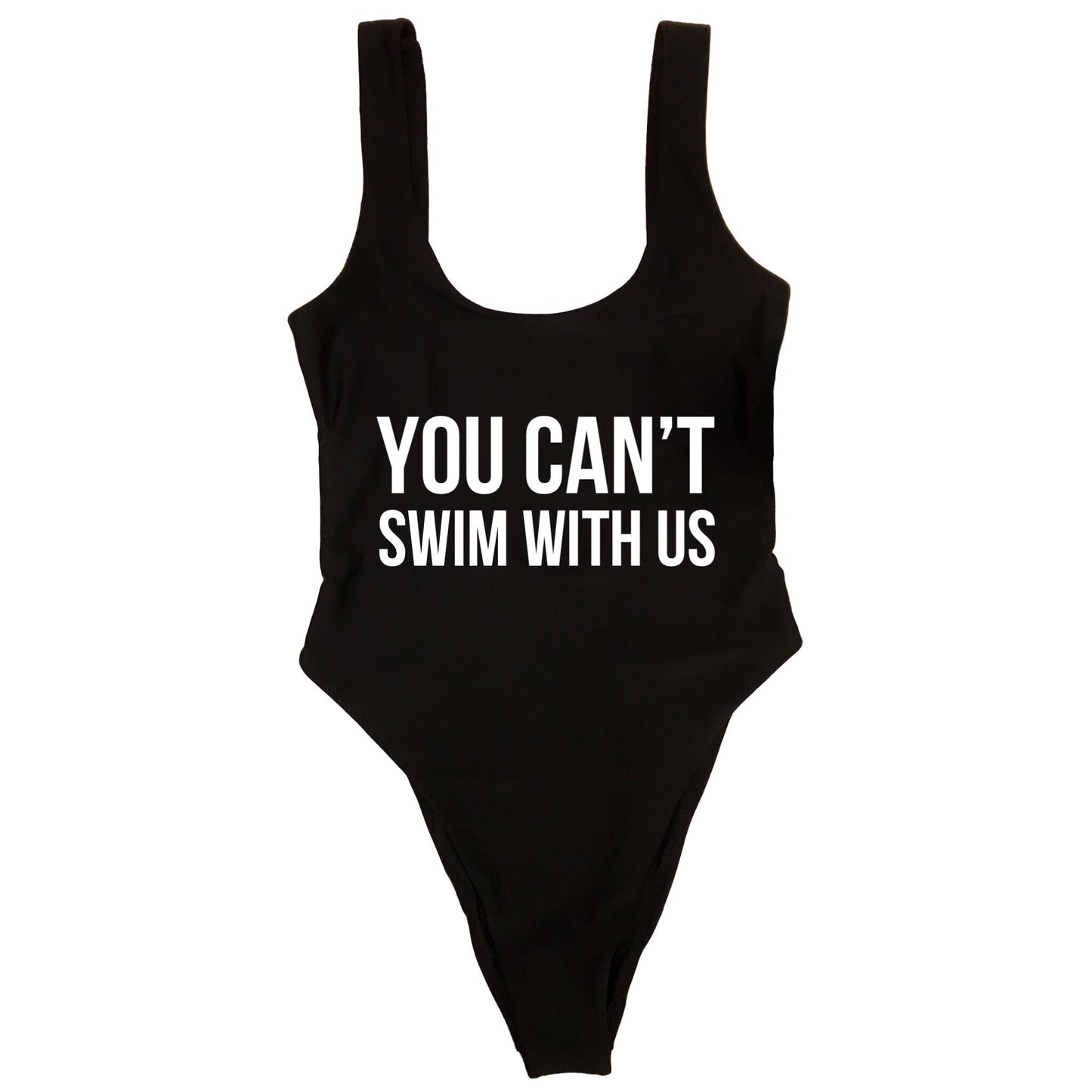 YOU CAN’T SWIM WITH US