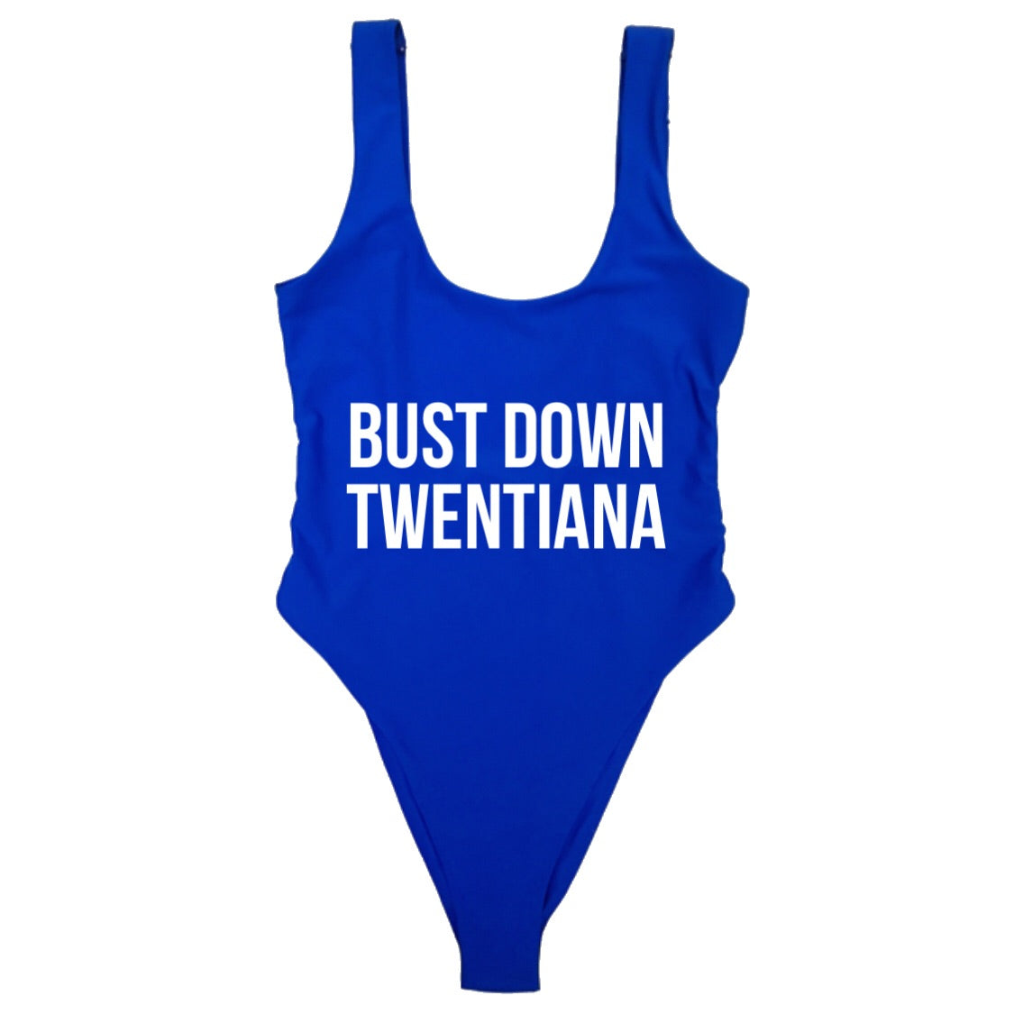 BUST DOWN TWENTIANA